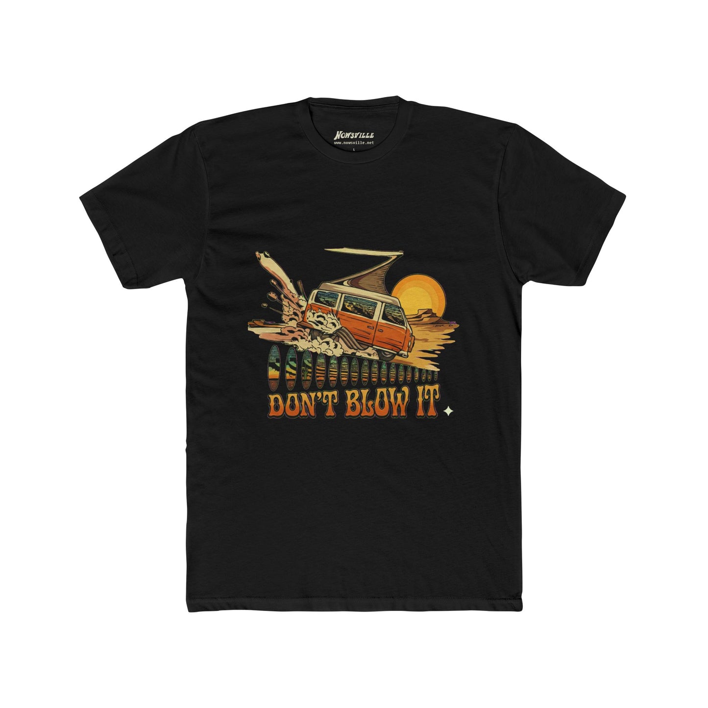 DON'T BLOW IT - t-shirt