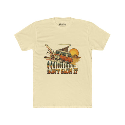 DON'T BLOW IT - t-shirt